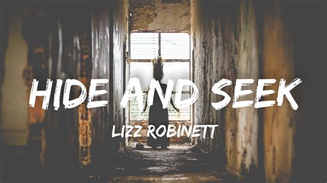 Lizz robinett hide and seek lyrics - Hide and Seek - Lizz Robinett (Video Lyric)🔔 Don't forget to subscribe and turn on notifications!You can see more here: https://www.youtube.com/channel/UCp...